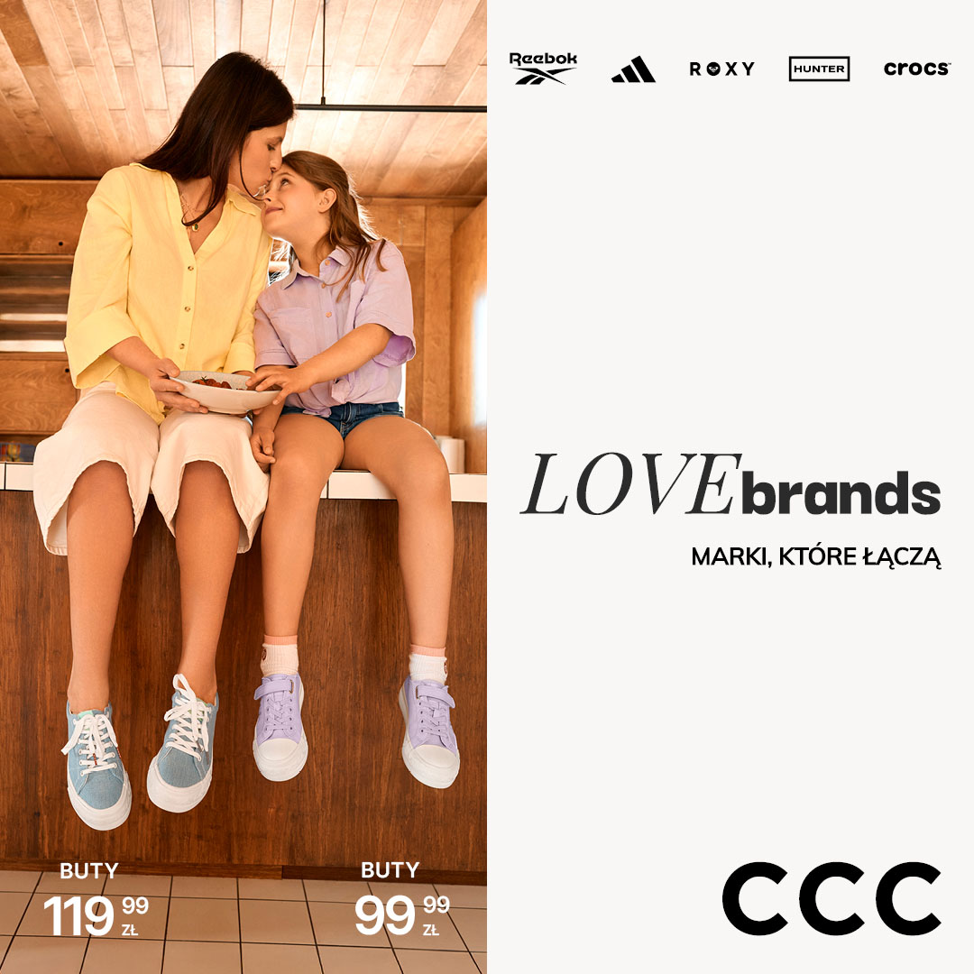 CCC LOVE BRANDS – kultowe marki dla całej rodziny 