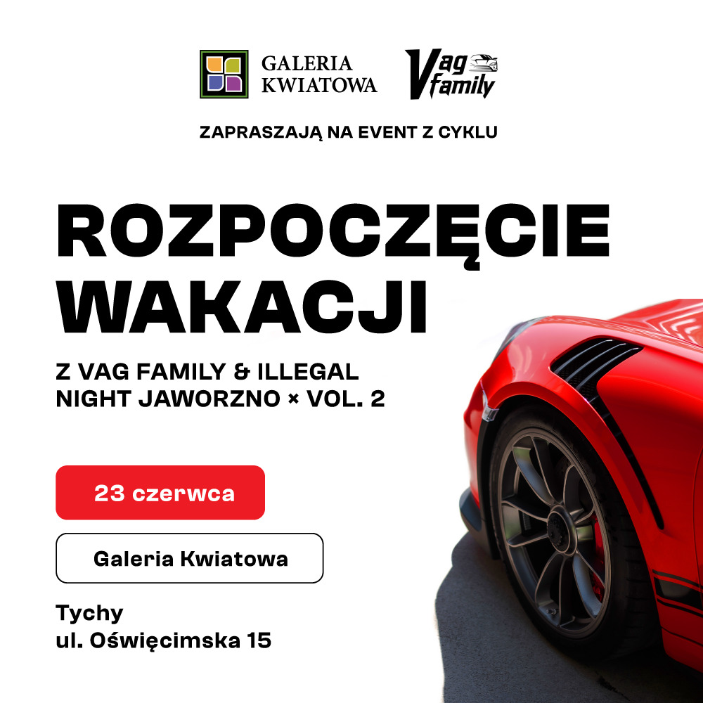 Rozpoczęcie wakacji i Dzień Ojca z VagFamily&Illegal Night Jaworzno vol. 2